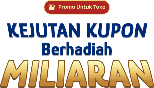 Kejutan Kupon Berhadiah Miliaran untuk Toko